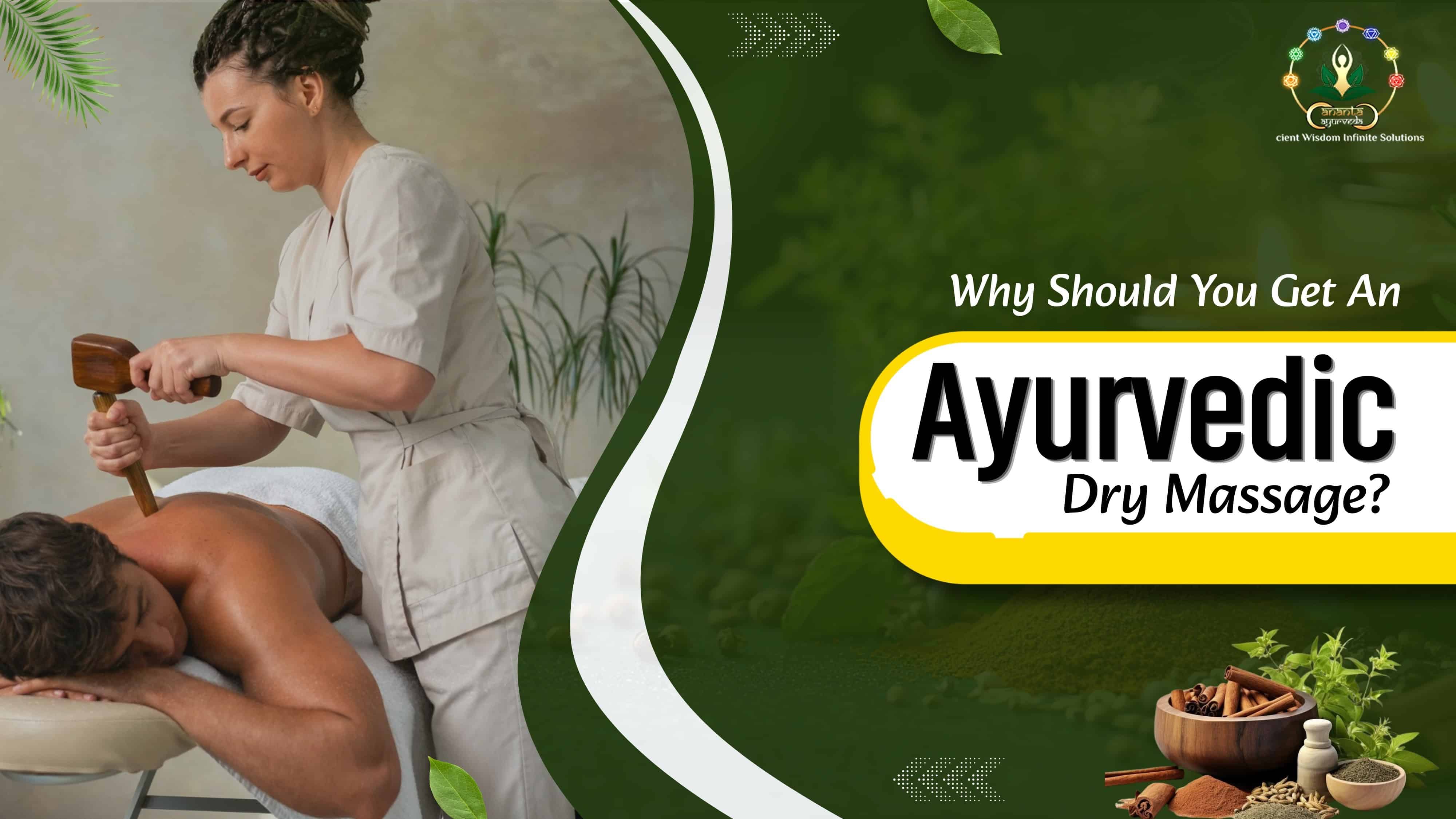 Why Should You Get An Ayurvedic  Dry Massage?